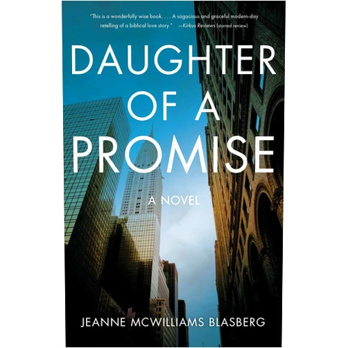 Jeanne McWilliams Blasberg Daughter of a Promise: A Novel