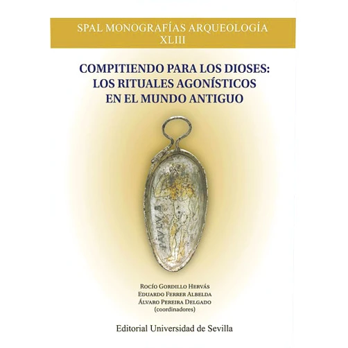 Spanish Edition by Rocío Gordillo Hervás (Author, Collaborator), Álvaro Pereira Delgado (Author, Collaborator), Adolfo J. Domínguez Monedero (Author), César Fornis (Author), Fernando López Sánchez (Author), Fernando Quesada Sanz (Author), Jordina Sales Carbonell (Author), Davide Antonio Secci (Author), Eduardo Ferrer Albelda (Collaborator) & 7 more Compitiendo para los dioses: los rituales agonísticos en el Mundo Antiguo