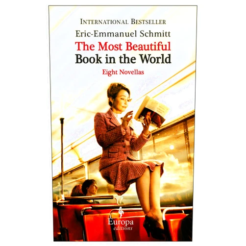 By Eric-Emmanuel Schmitt (Author), Alison Anderson (Translator) Format: Kindle Edition The Most Beautiful Book in the World: Eight Novellas