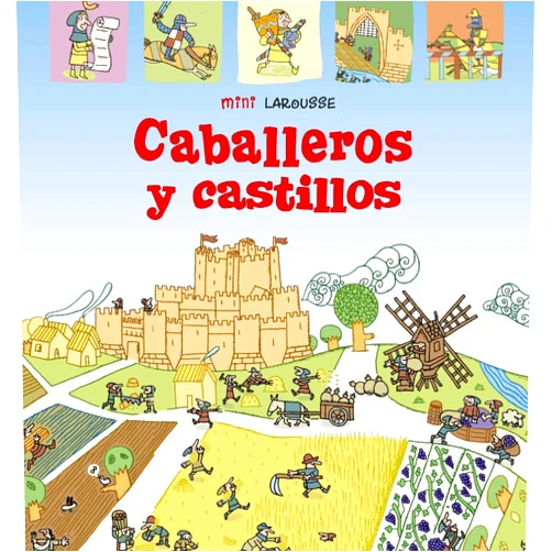 Larousse Editorial,Charles Dutertre,José María Díaz de Mendívil Pérez Caballeros y Castillos