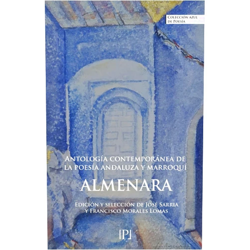 Spanish Edition by Rafael Ballesteros (Author), Antonio Hernández Ramírez (Author), Juana Castro (Author), Malika El Assimi (Author), Tahar Ben Jelloun (Author), Rosa Romojaro (Author), Mohammed Bentalha (Author), Ana Rossetti (Author), Mohammed Achaari (Author), Ángeles Mora (Author), Antonio Enrique (Author), Manuel Gahete (Author), Luis García Montero (Author), Abdesselem Moussaoui (Author), Juan José Téllez Rubio (Author), Aicha Bassry (Author), Touria Majdouline (Author), Hassan Najmi (Author), María Rosal (Author), Aziz Tazi (Author), Balbina Prior (Author), Álvaro García (Author), Khalid Raissouni (Author), Siham Bouhlal (Author), Amal El Akhdar (Author), Raquel Lanseros (Author), Hafida El Farisi (Author), Lamiae El Amrani (Author), Fernando Valverde (Author), Nassima Raoui (Author), José Sarria Cuevas (Compiler, Editor), Francisco Morales Lomas (Compiler, Editor) & 29 more Almenara: Antología contemporánea de la poesía andaluza y marroquí