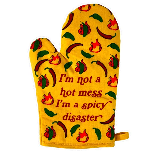 Crazy Dog T-Shirts I'm Not A Hot Mess I'm A Spicy Disaster Oven Mitt Funny Chili Peppers Heat Graphic Novelty Kitchen Glove Funny Graphic Kitchenwear Funny Sarcastic Novelty Yellow Oven Mitt