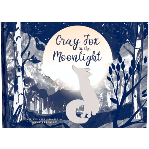 By Isaac Peterson (Author) Gray Fox in the Moonlight