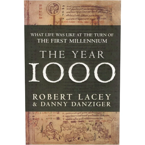 Robert & Danny Danziger Lacey The Year 1000 What Life Was Like At the Turn of the First Millennium