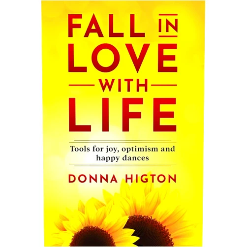 Donna Higton Fall In Love With Life