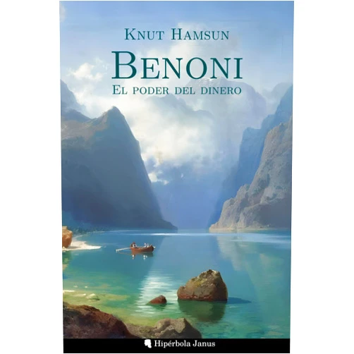 Knut Hamsun,Ángel Fernández Fernández,Miguel Ángel Sánchez López Benoni: El poder del dinero (Spanish Edition)