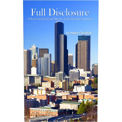 Helen Christine Full Disclosure: A Novel of Greed and Murder in the Securities Industry