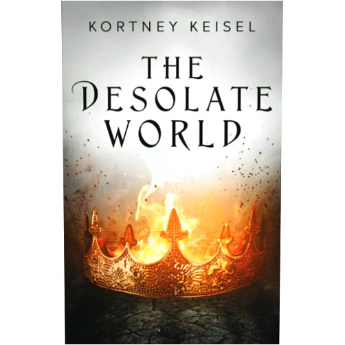 Kortney Keisel The Desolate World: A Young Adult Dystopian Romance (Desolation)