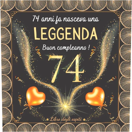 Italian Edition by MK.Inaisse Studio Publishing (Author) 74 anni fa nasceva una Leggenda: Decorazioni vintage per il 74° compleanno - Libro oro per raccogliere auguri e foto degli ospit - Regalo Uomo Donna Mamma Papa nonno nonna (Italian Edition)
