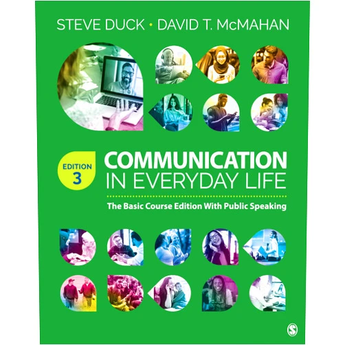 Steve Duck,David T. McMahan Communication in Everyday Life: The Basic Course Edition With Public Speaking