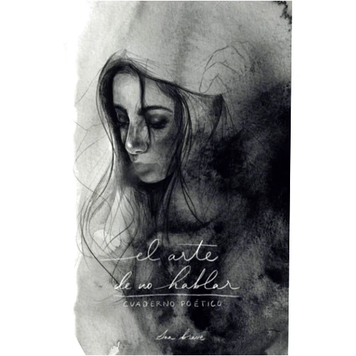 Spanish Edition by Ana Belén Tomás Lozano (Author), Celia López Bacete (Illustrator), Mamen Monsoriu Melero (Foreword) & 1 more El arte de no hablar: Cuaderno poético (Spanish Edition)