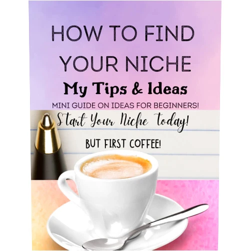MARIA ELENA GARCIA HOW TO FIND YOUR NICHE: MINI GUIDE ON IDEAS FOR BEGINNERS