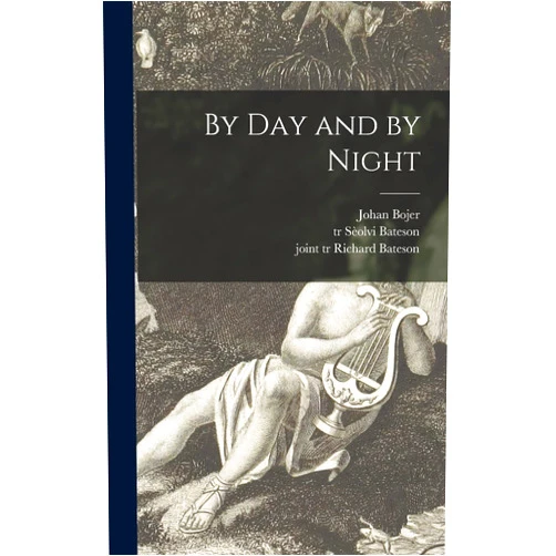 By Johan 1872-1959 Bojer (Author), Sèolvi Tr Bateson (Creator), Richard Joint Tr Bateson (Creator) & 0 more By Day and by Night