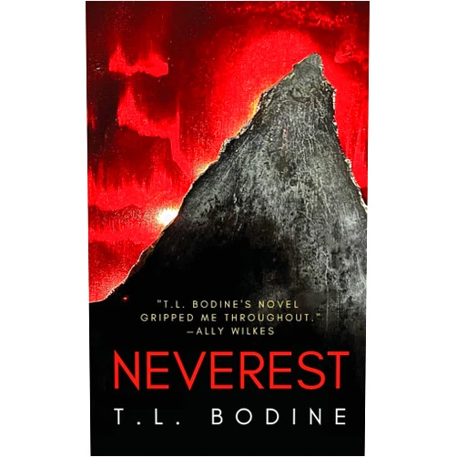 T.L. Bodine Neverest: A gripping supernatural thriller perfect for fans of Breathless and All the White Spaces