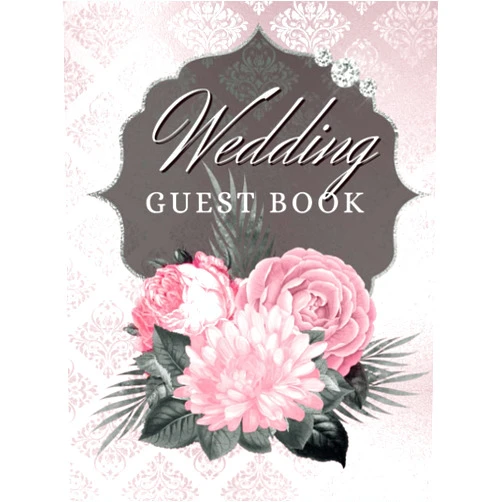 Sienna Belle Wedding Guest Book: Elegant Pink Wedding Guest Book With a Unique Design Features 120 Prompted Pages | Message for the Newlyweds | Favorite Memories | ... For Bride and Groom to Treasure Forever