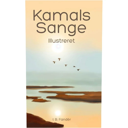 I. B. Fandèr,Natalie Key Öberg,Erik Istrup Kamals Sange: Illustreret (Danish Edition)