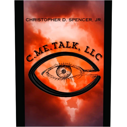 By Christopher D. Spencer SR. (Author) C ME TALK, LLC