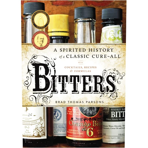 Brad Thomas Parsons,Ed Anderson Bitters: A Spirited History of a Classic Cure-All, with Cocktails, Recipes, and Formulas
