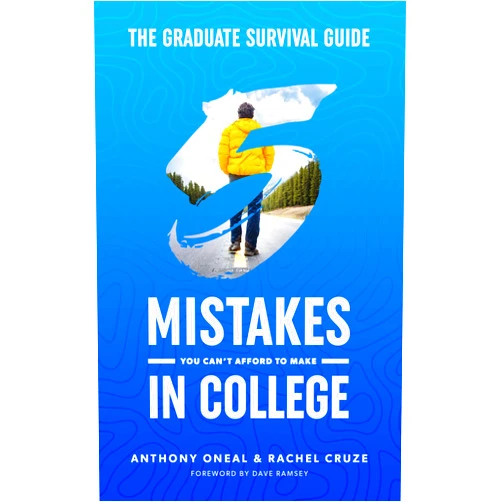 Anthony ONeal,Rachel Cruze The Graduate Survival Guide: 5 Mistakes You Can't Afford To Make In College