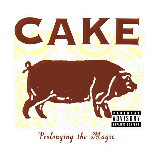 Cake Format: Audio CD Prolonging the Magic Explicit Lyrics