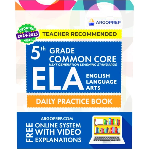 By Argo Brothers (Author), ArgoPrep (Author) 5th Grade Common Core ELA (English Language Arts): Daily Practice Workbook | 300+ Practice Questions and Video Explanations | Common Core State ... Standards Aligned (NGSS) ELA Workbooks)