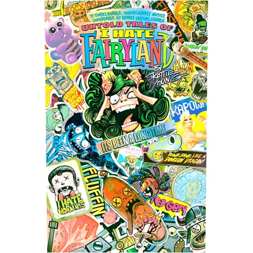Skottie Young,Gabriel Bá,Fábio Moon Untold Tales Of I Hate Fairyland