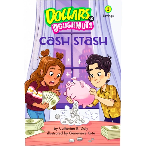 Catherine Daly,Genevieve Kote Cash Stash (Dollars to Doughnuts Book 3): Savings