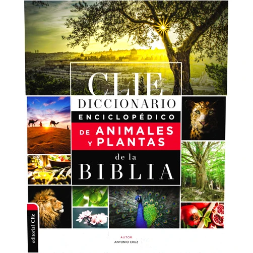 Spanish Edition by Antonio Cruz (Author) Diccionario Enciclopédico de Animales y Plantas de la Biblia (Spanish Edition)