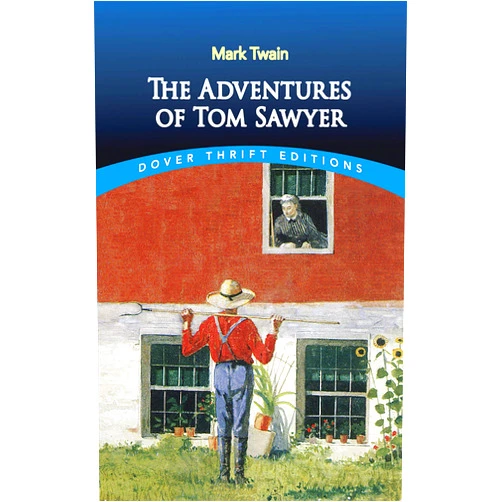 Mark Twain The Adventures of Tom Sawyer (Dover Thrift Editions: Classic Novels)