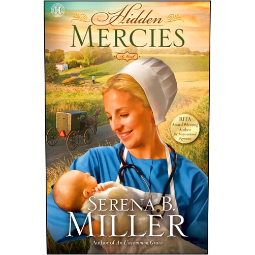 Serena B. Miller Hidden Mercies: A Novel