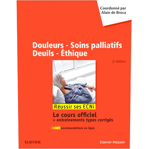 Alain de Broca Douleurs - Soins Palliatifs - Deuils - Ethique: Réussir Les Ecni (French Edition)