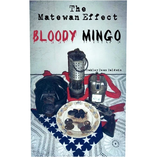 Oakley Dean Baldwin,Doris Barber Baldwin The Matewan Effect: Bloody Mingo