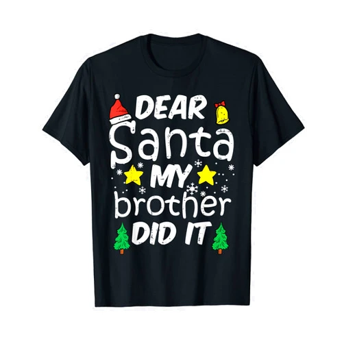 Christmas Shirts Pajamas PJ Men Women Kids Gifts Dear Santa My Brother Did It Funny Christmas Boys Girls Kids T-Shirt