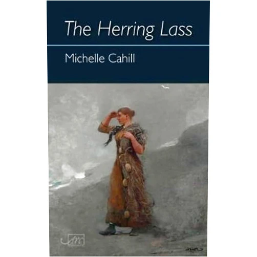 By Michelle Cahill (Author) The Herring Lass