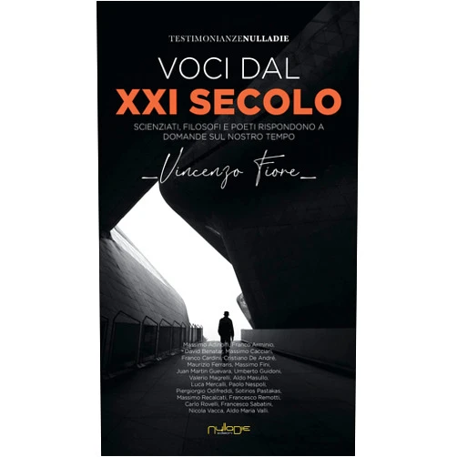 Italian Edition by Vincenzo Fiore (Author) Voci dal XXI secolo. Scienziati, filosofi e poeti rispondono a domande sul nostro tempo
