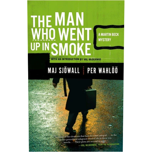 Maj Sjöwall,Per Wahlöö The Man Who Went Up in Smoke: A Martin Beck Police Mystery (2) (Martin Beck Police Mystery Series)