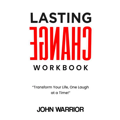 John Warrior Lasting Change Workbook: 