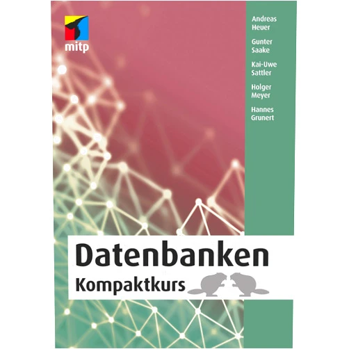 German Edition by Prof. Dr. Andreas Heuer (Author), Prof. Dr. Gunter Saake (Author), Prof. Dr. Kai-Uwe Sattler (Author), Hannes Grunert (Author), Dr. Holger Meyer (Author) & 2 more Format: Kindle Edition Datenbanken: Kompaktkurs (German Edition)
