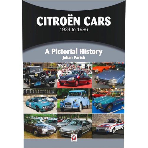 Julian Parish Citroen Cars 1934 to 1986: A Pictorial History