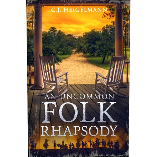 C.J. Heigelmann,C J Heigelmann,Katherine Shaney Stewart An Uncommon Folk Rhapsody