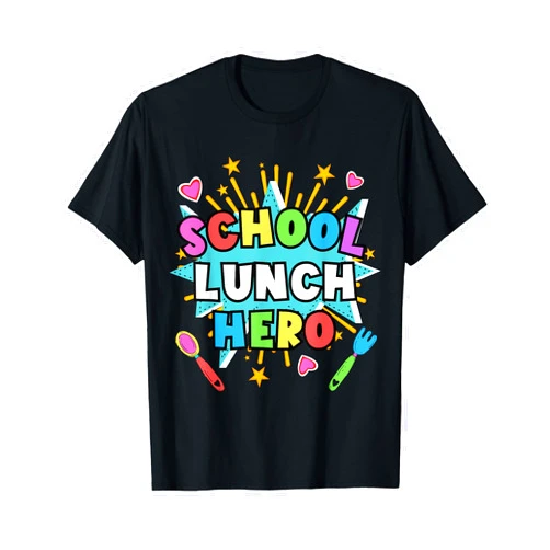Funny Lunch Hero Day for Ladies Cafeteria Workers Lunch Hero Squad Tee a Food Service worker School lunch hero T-Shirt