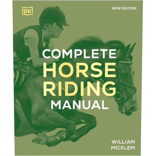 William Micklem Complete Horse Riding Manual (DK Complete Manuals)
