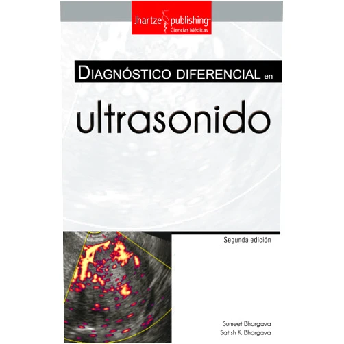 SUMEET BHARGAVA,SATISH K BHARGAVA DIAGNÓSTICO DIFERENCIAL en ultrasonido (RADIOLOGÍA, IMAGENOLOGÍA) (Spanish Edition)