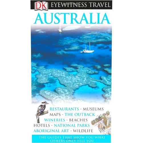 Kate Hemphill,Jessica Syme,Rachel Neustein,Steve Womersley,Eleanor Radford Australia (Eyewitness Travel Guides)