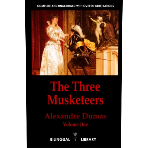 Alexandre Dumas The Three Musketeers Volume 1—Les trois mousquetaires Tome 1: English-French Parallel Text Edition in Three Volumes