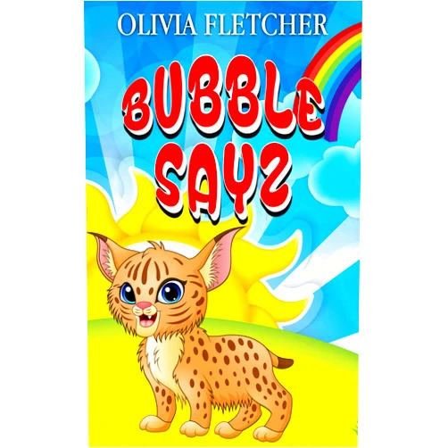By Olivia Fletcher (Author) Format: Kindle Edition Bubble Sayz