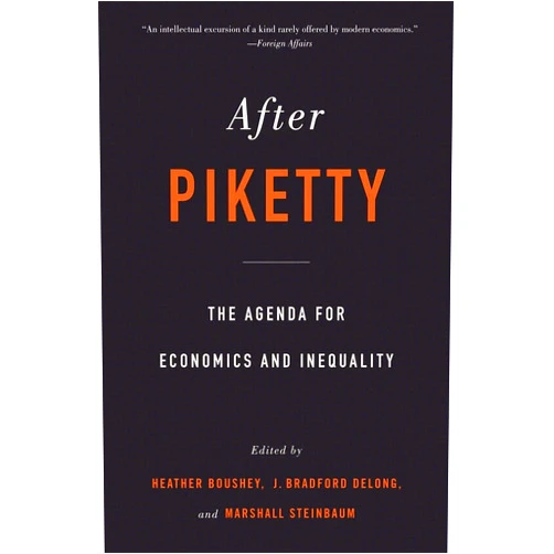 By Heather Boushey (Editor), J. Bradford DeLong (Editor), Marshall Steinbaum (Editor) & 0 more After Piketty: The Agenda for Economics and Inequality