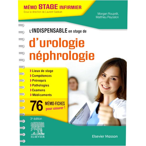 Morgan Rouprêt,Matthieu Peycelon,Virginie Lejay L'indispensable en stage d'urologie-néphrologie (Mémo stage infirmier)
