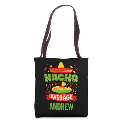 That's My Name Co. Andrew Nacho Average Andrew Funny Personalized Name Birthday Gift Tote Bag