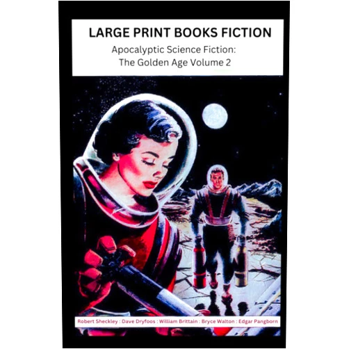 Lambda Press LARGE PRINT BOOKS FICTION: Apocalyptic Science Fiction: The Golden Age Volume 2